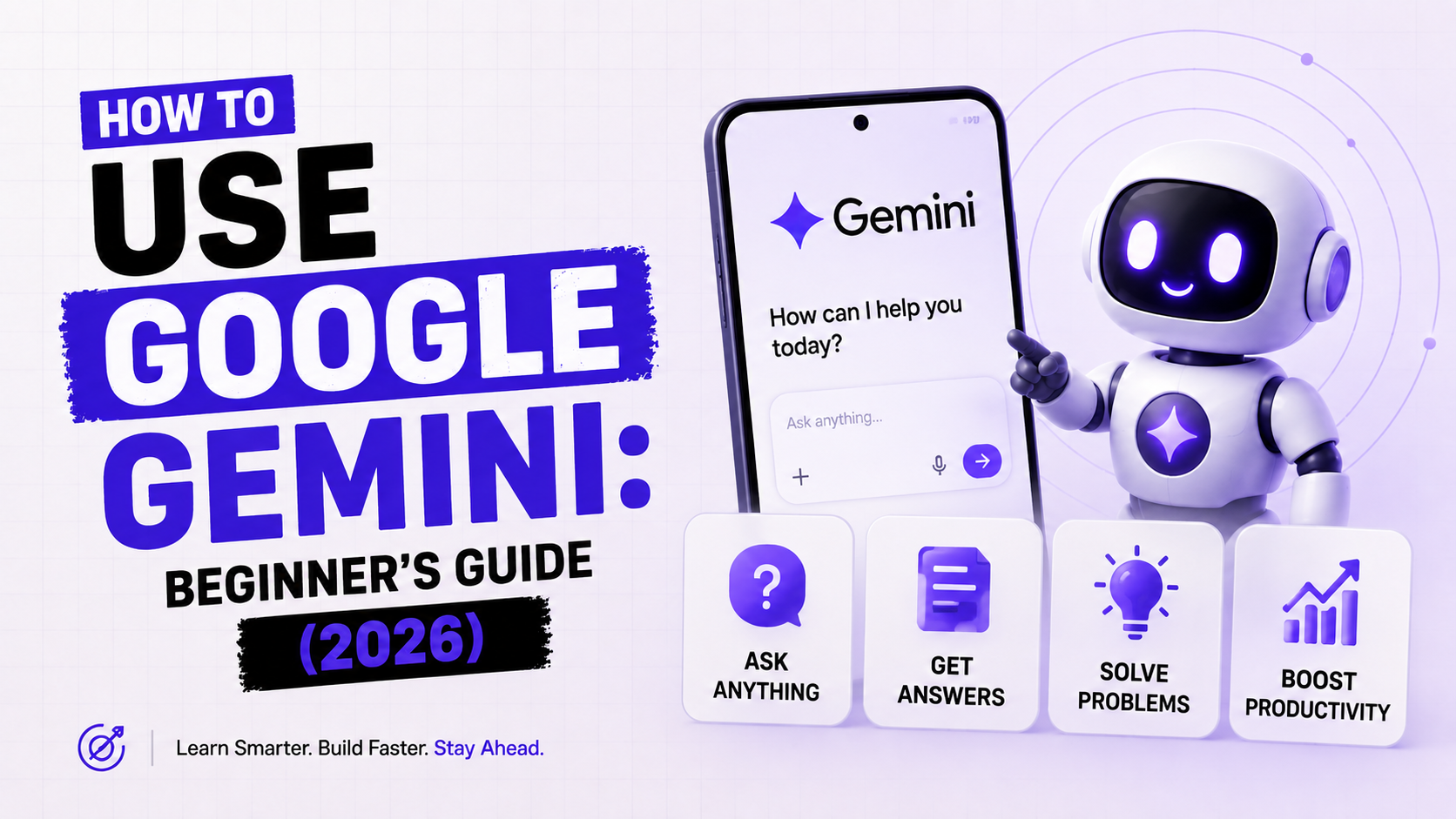 How to Use Google Gemini: Beginner's Guide (2026)