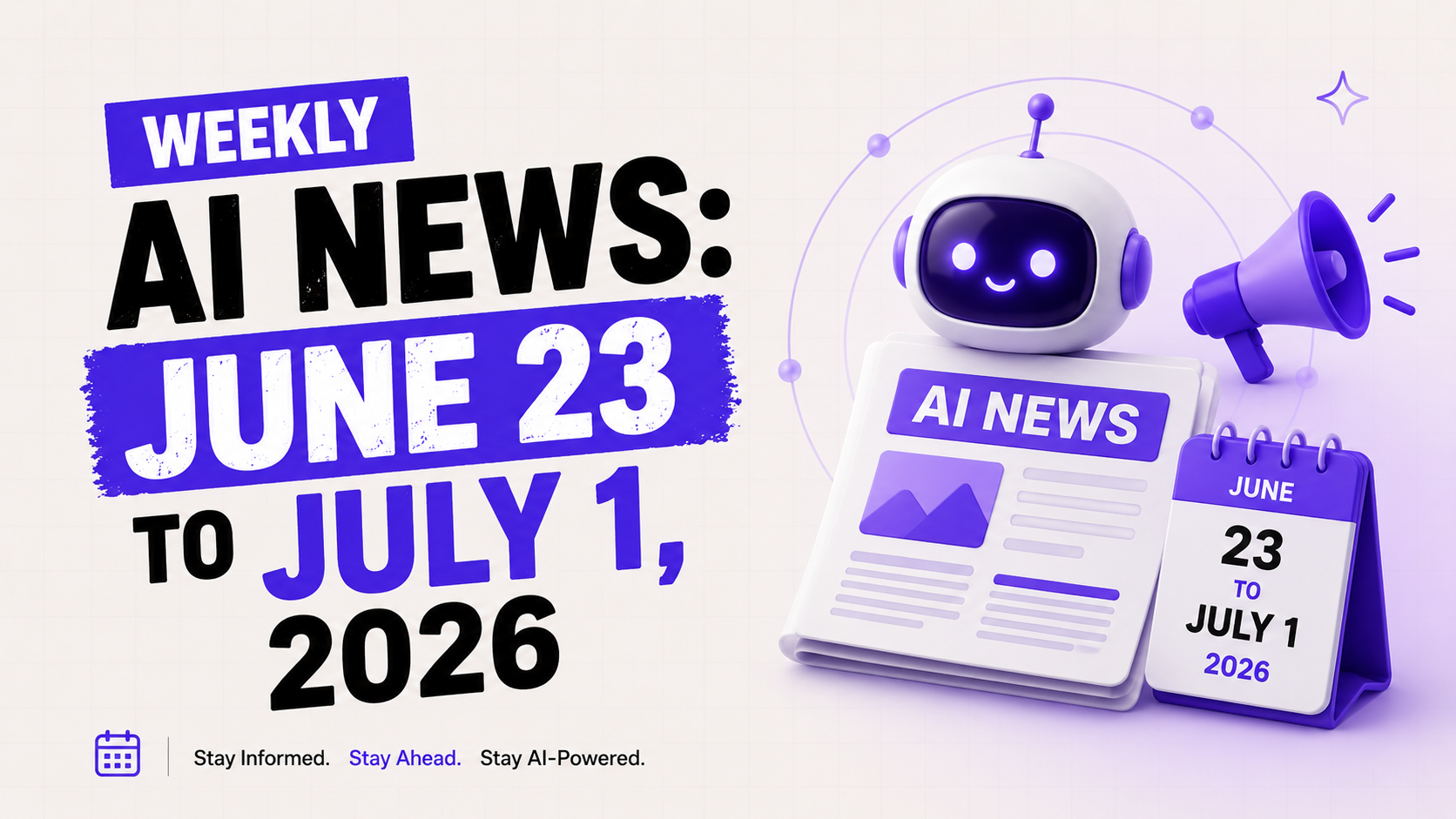 Weekly AI News: June 23 to July 1, 2026