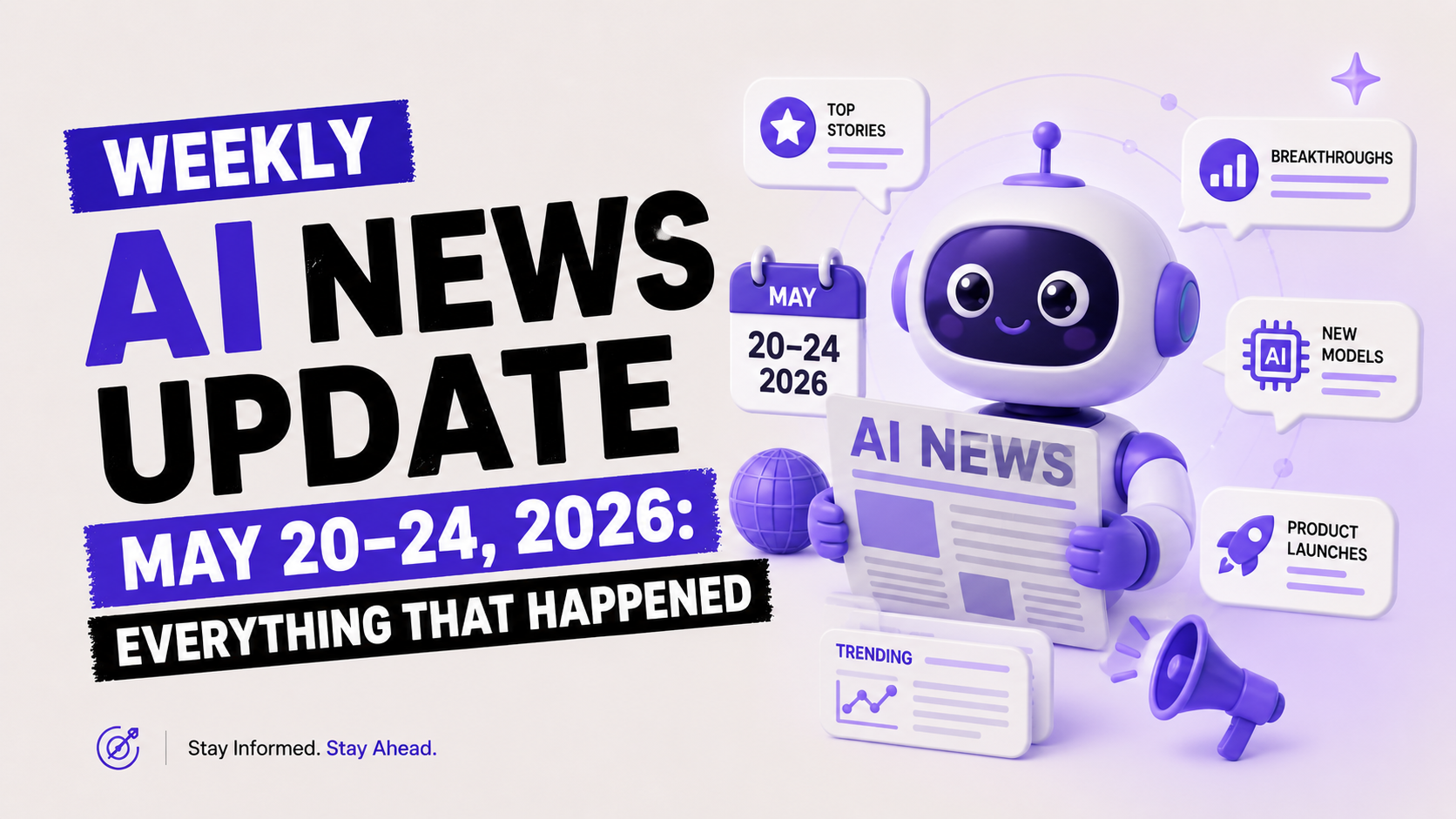 Weekly AI News Update: May 19–24, 2026