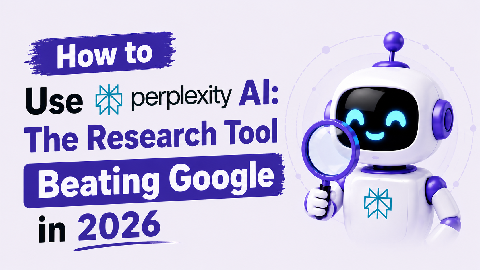 How to Use Perplexity AI: The Research Tool Beating Google in 2026