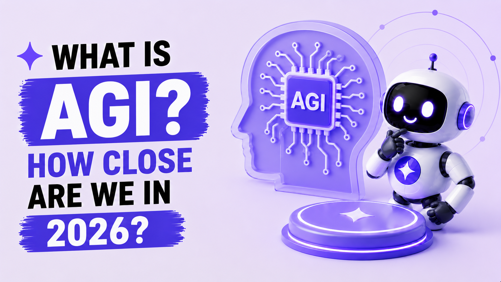What Is AGI? How Close Are We in 2026?